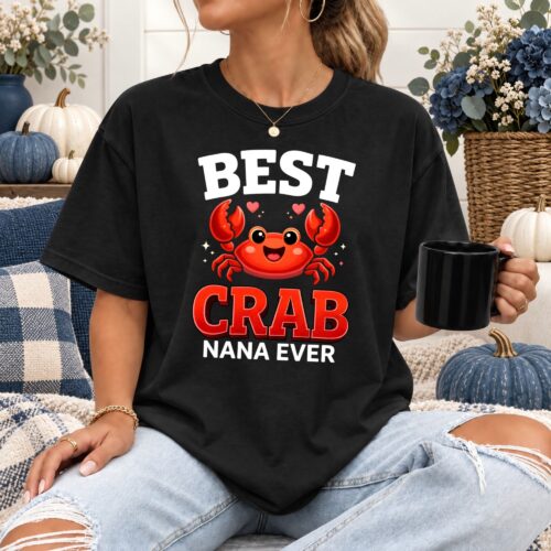 Best Crab Nana Ever Women's Comfort Colors Shirt, Cute Crab Graphic Tee for Grandma, Funny Coastal Nana Gift and Seafood Lover Shirt